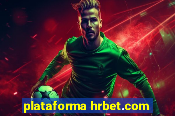 plataforma hrbet.com